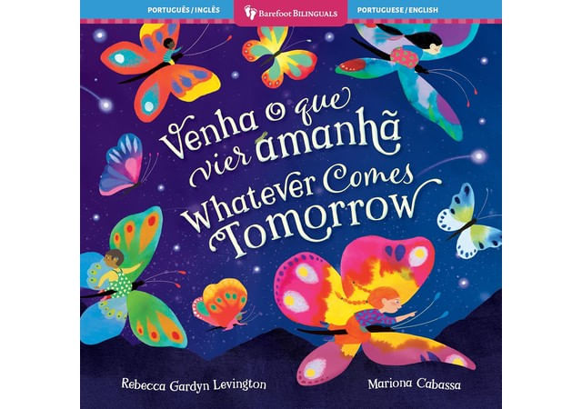 Whatever Comes Tomorrow - Bilingual Portuguese & English