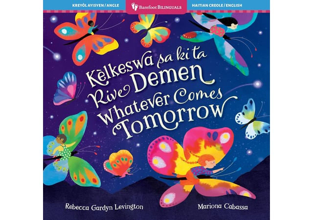 Whatever Comes Tomorrow - Bilingual Haitian Creole & English