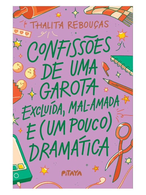 ConfissõEs de uma Garota Excluída, Mal-Amada e (um Pouco) DramáTica – a Nova Edição do Livro Que Deu