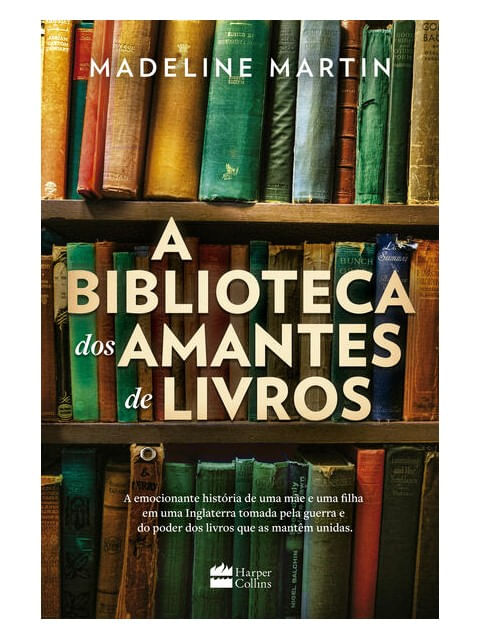 A Biblioteca dos Amantes de Livros – uma Ficção HistóRica sobre o Poder da Leitura Durante a Segunda