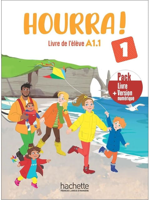 Hourra ! 1 - Pack Livre de L'éLèVe + Version NuméRique (A1.1)