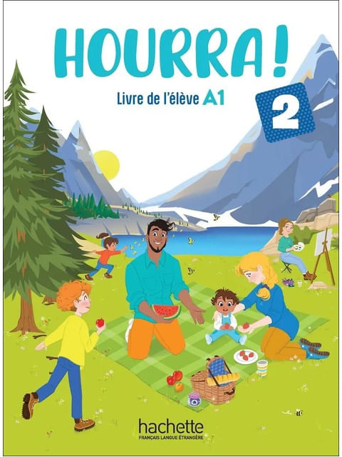 Hourra ! 2 - Livre de L'éLèVe (A1)