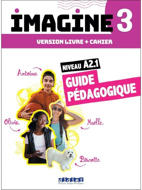 Imagine 3 - Niv. A2.1 - 3 UnitéS - Guide PéDagogique