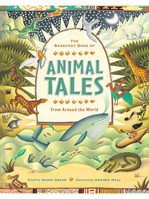 The Barefoot Book Of Animal Tales