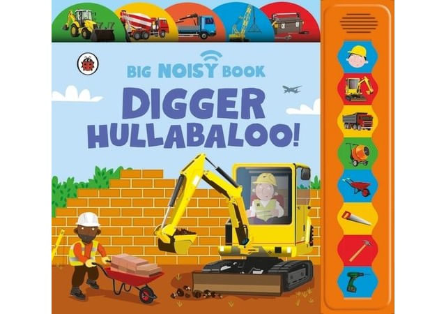 Digger Hullabaloo! Ladybird Big Noisy Book