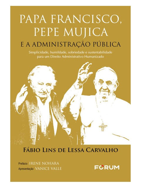 Papa Francisco, Pepe Mujica e a Administração PúBlica
