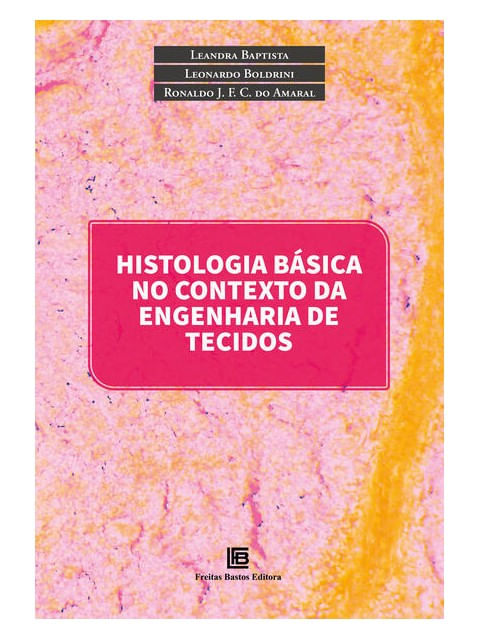 Histologia BáSica no Contexto da Engenharia de Tecidos
