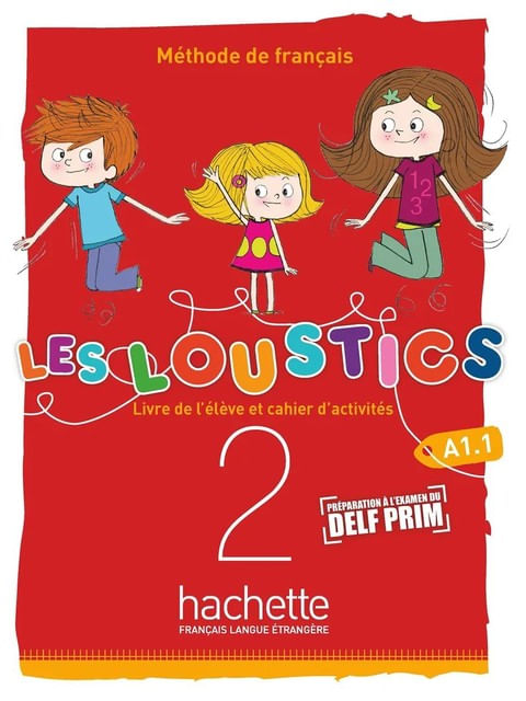 Les Loustics (6 Niveaux) Volume 2 - Livre de L'éLèVe + Cahier D'ActivitéS (A1)