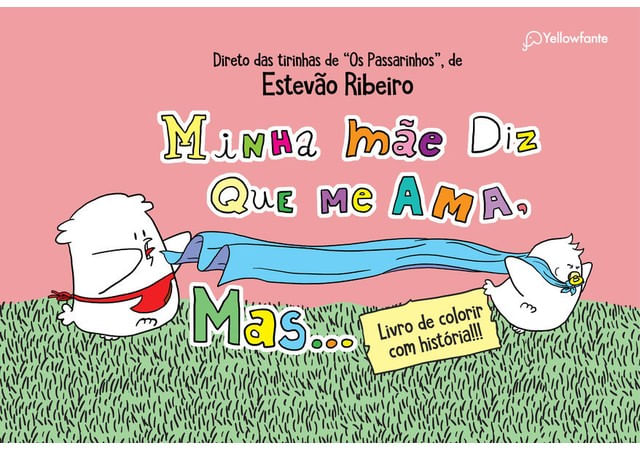 Minha Mãe Diz Que Me Ama, Mas... (para Colorir)