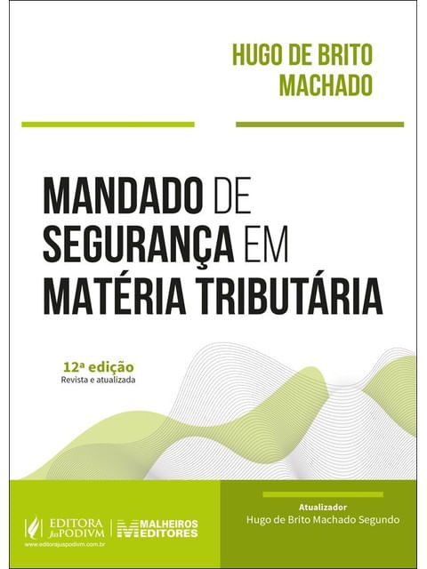 Mandado de Segurança em MatéRia TributáRia - 2025