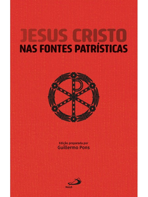 Jesus Cristo nas Fontes PatríSticas