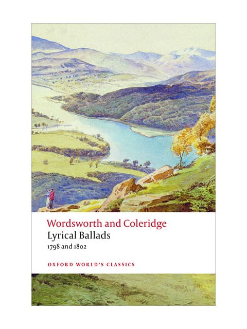 Lyrical Ballads - 1798 And 1802 - Oxford World'S Classics
