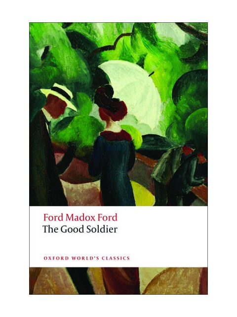 The Good Soldier - Oxford World'S Classics