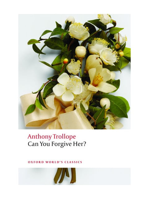Can You Forgive Her? - Oxford World'S Classics