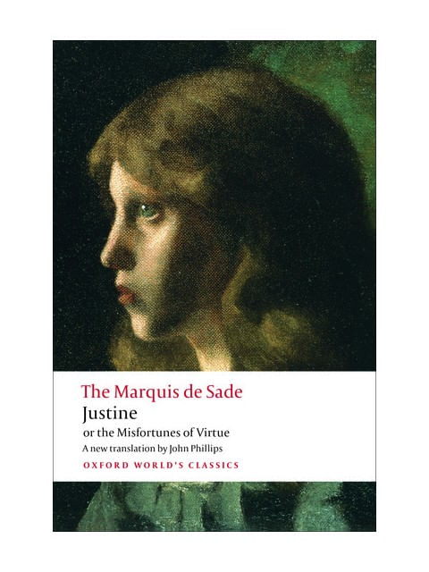 Justine, Or The Misfortunes Of Virtue - Oxford World'S Classics