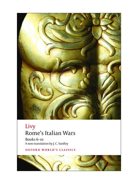 Rome'S Italian Wars - Books 6-10 - Oxford World'S Classics
