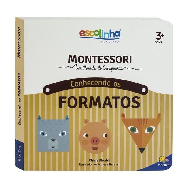 Escolinha Montessori Meu P Livro... Conhecendo os Formatos