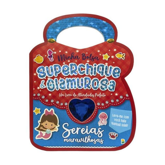 Minha Bolsa Superchique e Glamurosa! - Sereias Maravilhosas