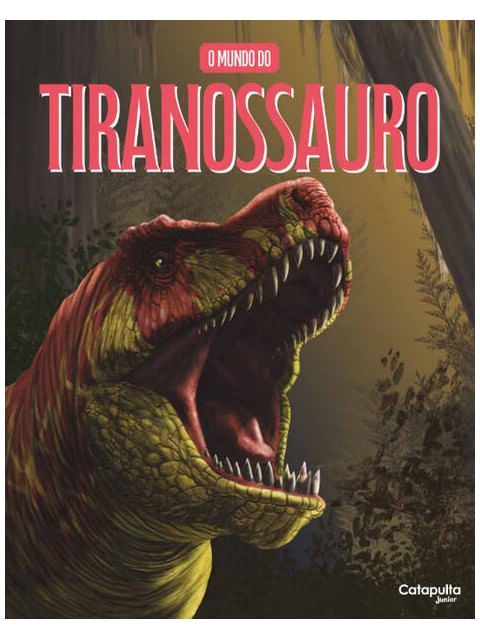 O Mundo do Tiranossauro