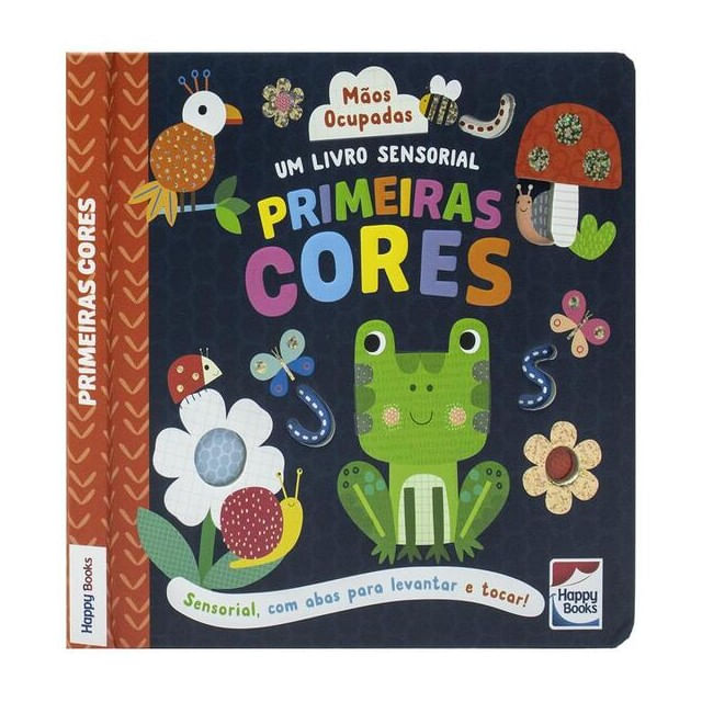 Mãos Ocupadas - um Livro Sensorial: Primeiras Cores