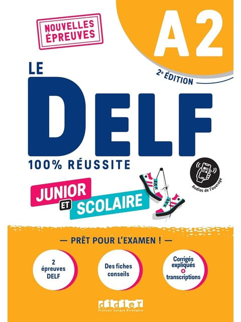 Le Delf Junior Et Scolaire A2 100% RéUssite - éDition 2022-2023 - Livre + Didierfle.App