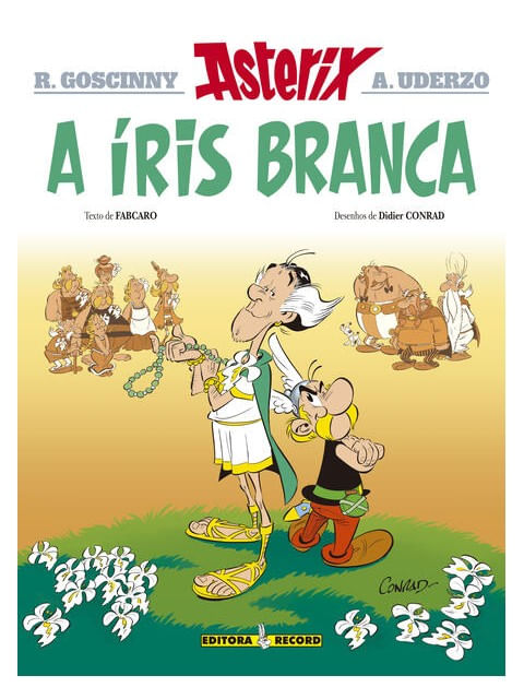 A íRis Branca (Nº 40 as Aventuras de Asterix) - Vol. 40