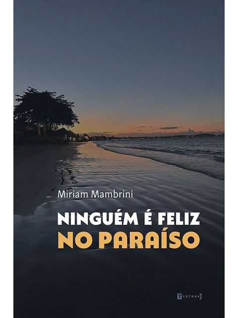 NinguéM é Feliz no paraíSo