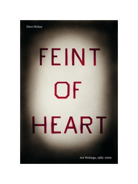 Feint Of Heart - Art Writings -1982-2002