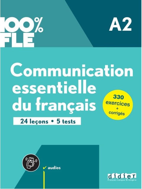 Capa do livro 100% Fle - Communication Essentielle Du FrançAis A2 - Livre + Didierfle.App de Marie-Laure Lions | Gatin Marie | Mottironi EugéNie | Camara Mariame Olivieri