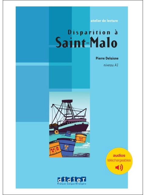 Atelier de Lecture - Disparition à Saint Malo - Niv. A1 - Livre + Audios TéLéChargeables