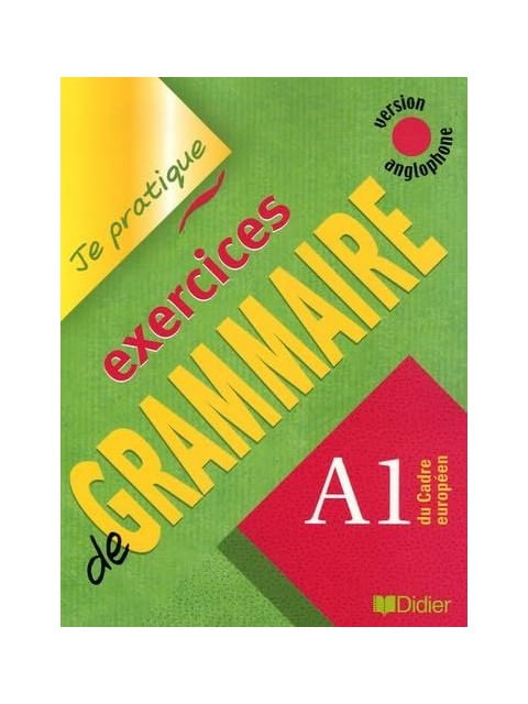 Exercices de Grammaire Niveau A1 Version Anglophone - Livre