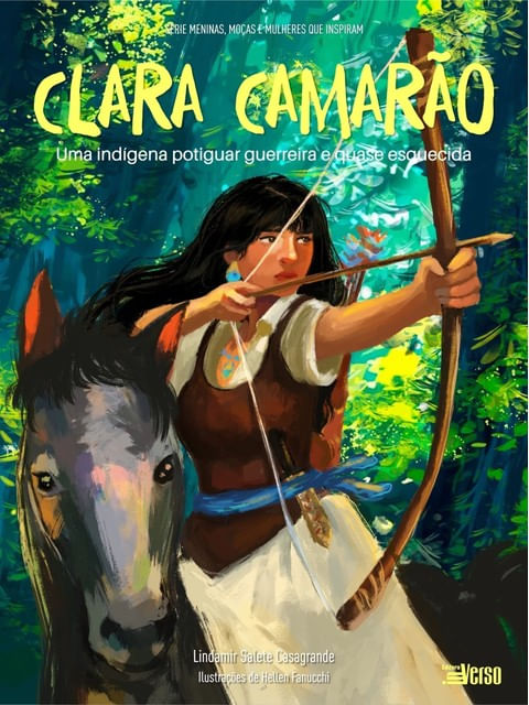 Clara Camarão: uma IndíGena Potiguar Guerreira e Quase Esquecida