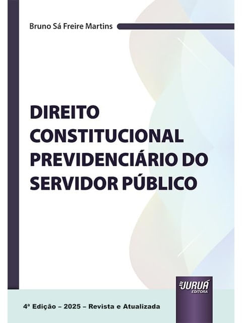 Direito Constitucional PrevidenciáRio do Servidor PúBlico - 2025