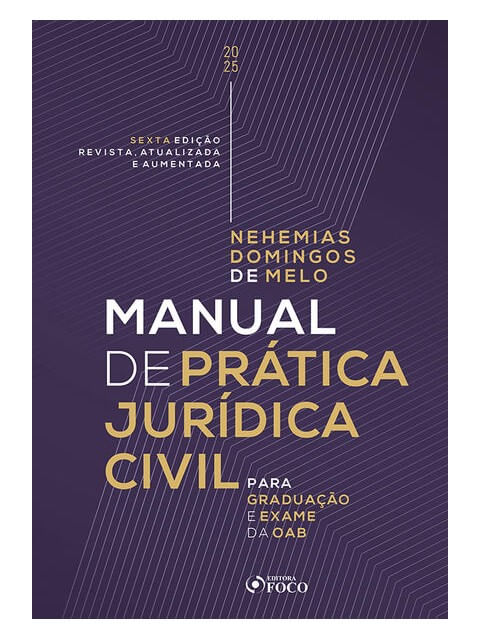 Manual de PráTica JuríDica Civil - para Graduação e Exame da Oab - 6ª Ed - 2025