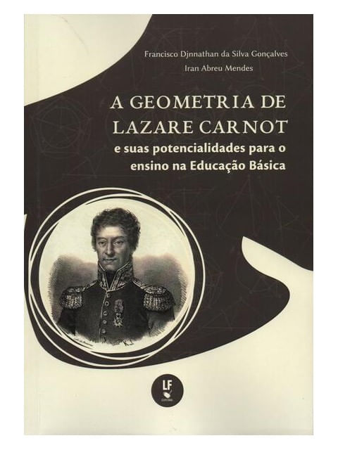 A Geometria de Lazare Carnot e Suas Potencialidades para o Ensino na Educação BáSica