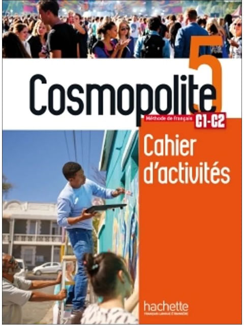 Cosmopolite 5 - C1-C2 - Cahier de Perfectionnement