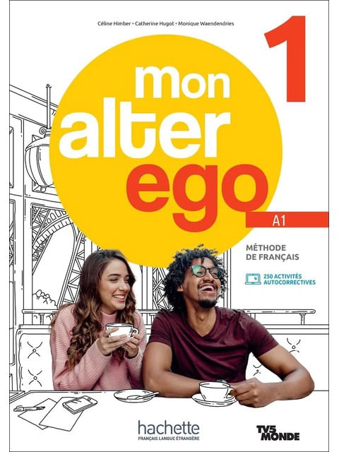 Mon Alter Ego 1 - Livre de L'éLèVe (A1)
