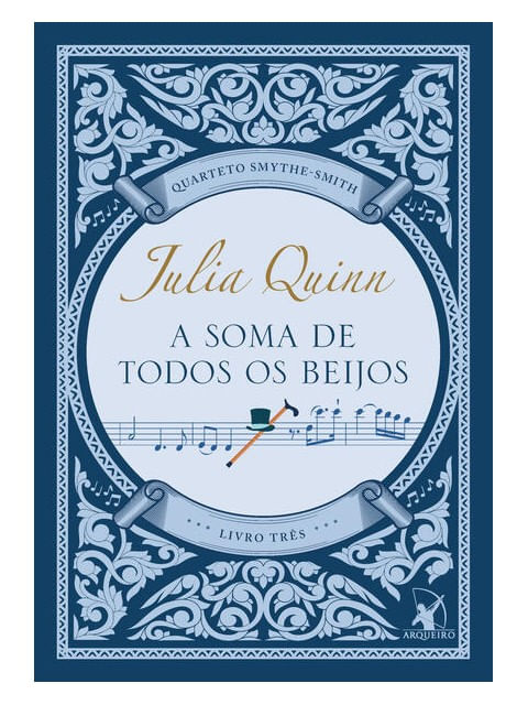 A Soma de Todos os Beijos (Quarteto Smythe-Smith - Livro 3) - Vol. 3