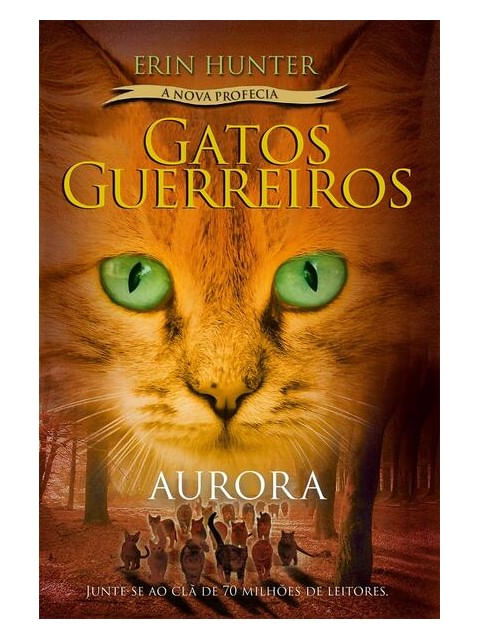 Gatos Guerreiros (a Nova Profecia) - Aurora - Vol. 3