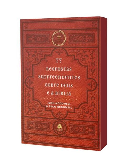 77 Respostas Surpreendentes sobre Deus e a BíBlia