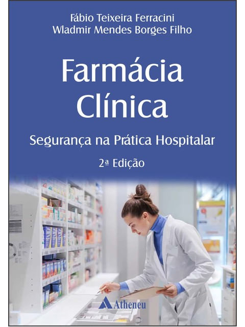 FarmáCia ClíNica - Segurança na PráTica Hospitalar