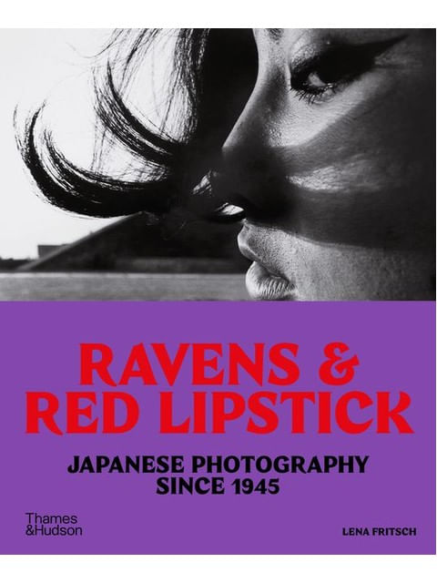 Ravens & Red Lipstick - Japanese Photography Since 1945