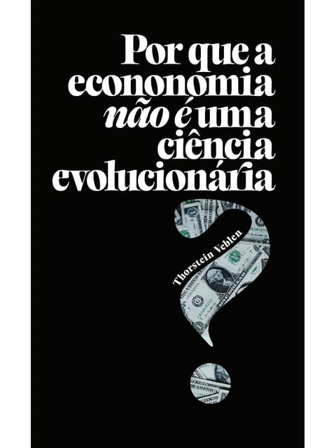 Por Que a Economia Não é uma CiêNcia EvolucionáRia?