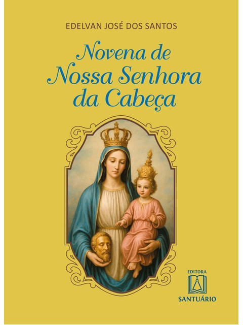 Novena de Nossa Senhora da Cabeça - Vol. 1
