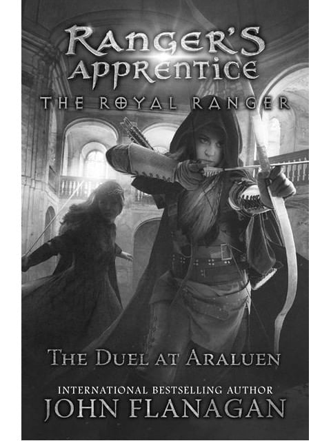 The Duel At Araluen - Ranger'S Apprentice - The Royal Ranger - Vol. 3