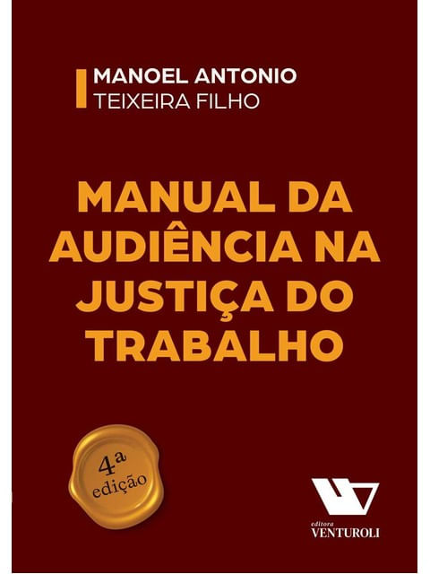 Manual da AudiêNcia na Justiça do Trabalho - 2025