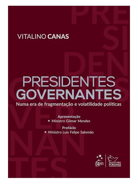 Presidentes Governantes: Numa Era de Fragmentação e Volatilidade PolíTicas - 1ª Edição 2025