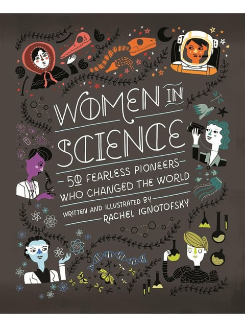 Women In Science - 50 Fearless Pioneers Who Changed The World