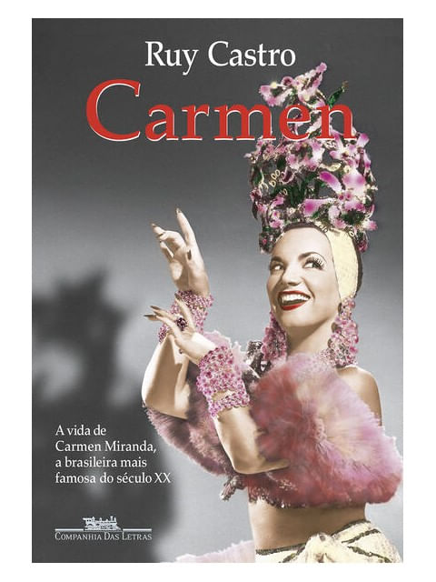 Carmen: uma Biografia (Nova Edição)