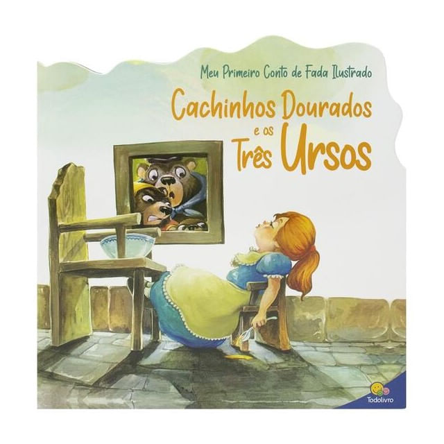 Meu Primeiro Conto de Fada Ilustrado: Cachinhos Dourados e os TrêS Ursos